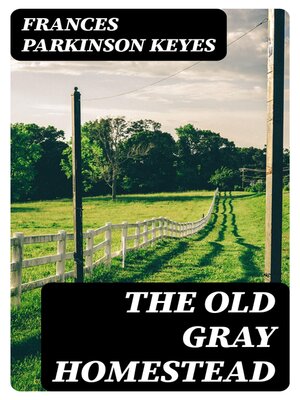 cover image of The Old Gray Homestead